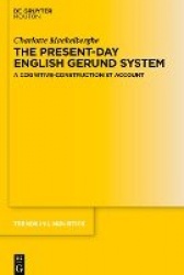The Present-day English Gerund System - A Cognitive-Constructionist Account