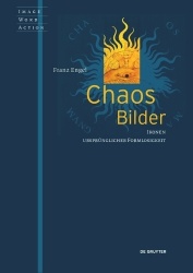 Chaosbilder - Ikonen ursprünglicher Formlosigkeit