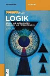 Logik - Grund- und Aufbaukurs in Aussagen- und Prädikatenlogik