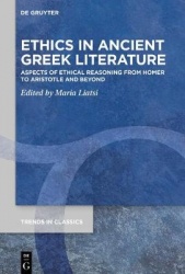 Ethics in Ancient Greek Literature - Aspects of Ethical Reasoning from Homer to Aristotle and Beyond
