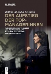Der Aufstieg der Topmanagerinnen - Weibliche Rollenvorbilder aus fünf Wirtschaftsnationen über Erfolgswege zu Spitzenpositionen