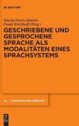 Geschriebene und gesprochene Sprache als Modalitäten eines Sprachsystems