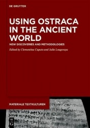 Using Ostraca in the Ancient World - New Discoveries and Methodologies
