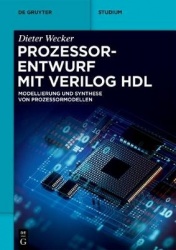 Prozessorentwurf Mit Verilog Hdl - Modellierung Und Synthese Von Prozessormodellen