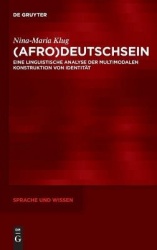 (Afro)Deutschsein - Eine linguistische Analyse der multimodalen Konstruktion von Identität