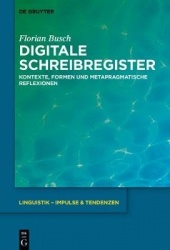 Digitale Schreibregister - Kontexte, Formen und metapragmatische Reflexionen