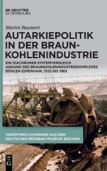 Autarkiepolitik in der Braunkohlenindustrie