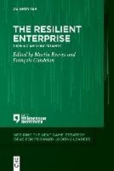 The Resilient Enterprise - Thriving amid Uncertainty