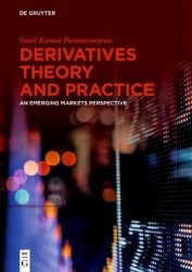 Derivatives Theory and Practice - An Emerging Markets Perspective