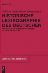 Historische Lexikographie des Deutschen - Perspektiven eines Forschungsfeldes im digitalen Zeitalter