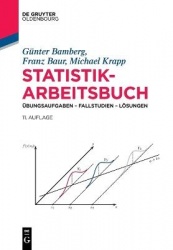 Statistik-Arbeitsbuch - Übungsaufgaben - Fallstudien - Lösungen