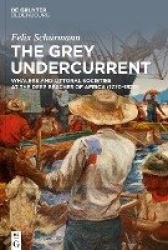 The Grey Undercurrent - Whalers and Littoral Societies at the Deep Beaches of Africa (1770-1920)