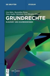 Grundrechte - Klausur- und Examenswissen