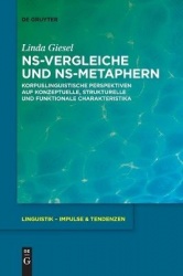 NS-Vergleiche und NS-Metaphern - Korpuslinguistische Perspektiven auf konzeptuelle, strukturelle und funktionale Charakteristika