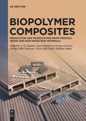 Biopolymer Composites - Production and Modification from Tropical Wood and Non-Wood Raw Materials