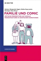Familie und Comic - Kritische Perspektiven auf soziale Mikrostrukturen in grafischen Narrationen