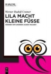 Lila macht kleine Füβe - Können wir unseren Augen trauen?