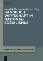 Handbuch Wirtschaft im Nationalsozialismus
