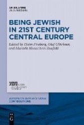 Being Jewish in 21st Century Central Europe