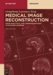 Medical Image Reconstruction - From Analytical and Iterative Methods to Machine Learning