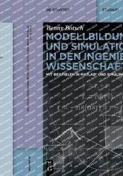 Modellbildung und Simulation in den Ingenieurwis - Mit Beispielen in MATLAB® und Simulink®