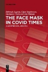 The Face Mask In COVID Times - A Sociomaterial Analysis
