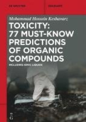 Toxicity: 77 Must-Know Predictions of Organic Compounds - Including Ionic Liquids