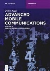 Advanced Mobile Communications - Sophisticated Channel Codes