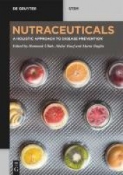 Nutraceuticals - A Holistic Approach to Disease Prevention