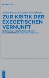 Zur Kritik der exegetischen Vernunft - Beiträge zu Theorie und Pragmatik der alttestamentlichen Wissenschaft