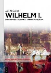 Wilhelm I. - Vom Kartätschenprinz Zum Reichsgründer