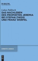 Das Nachleben des Propheten Jeremia bei Stefan Zweig und Franz Werfel