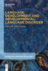 Language Development and Developmental Language Disorder