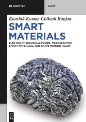 Smart Materials - Electro-Rheological Fluids, Piezoelectric Smart Materials, and Shape Memory Alloys