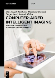 Computer-Aided Intelligent Imaging - Artificial Intelligence in Healthcare Informatics
