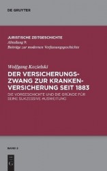Der Versicherungszwang zur Krankenversicherung s - Die Vorgeschichte und die Gründe für seine sukzessive Ausweitung