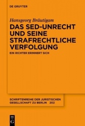Das Sed-Unrecht Und Seine Strafrechtliche Verfolgung - Ein Richter Erinnert Sich