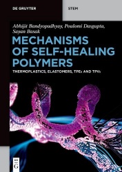 Mechanisms of Self-Healing Polymers - Thermoplastics, Elastomers, TPEs and TPVs