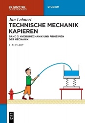 Technische Mechanik Kapieren - Hydromechanik und Prinzipien der Mechanik