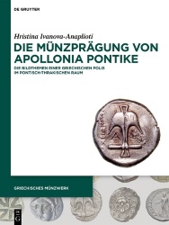 Die Münzprägung Von Apollonia Pontike - Die Bildthemen Einer Griechischen Polis Im Pontisch-Thrakischen Raum