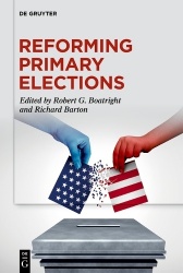 Reforming Primary Elections - Voters, Campaigns, and the Future of Congressional Politics