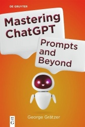 Mastering ChatGPT - Prompts and Beyond
