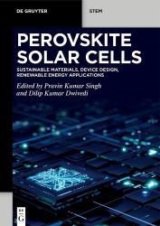 Perovskite Solar Cells - Sustainable Materials, Device Design, Renewable Energy Applications
