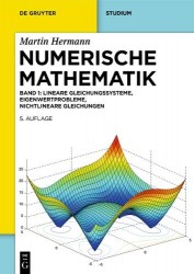 Numerische Mathematik - Lineare Gleichungssysteme, Eigenwertprobleme, Nichtlineare Gleichungen