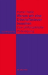 Warum wir eine Erbschaftssteuer brauchen - Eine philosophische Verteidigung