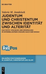 Judentum und Christentum zwischen Identität und Alterität