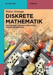 Diskrete Mathematik - Differenzen, Graphen, Spielpläne, Lineare Optimierung