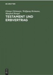 Testament Und Erbvertrag - Handkommentar Zum Recht Der Verfügungen Von Todes Wegen Nebst Systematischem Teil, Formularen Und Ges