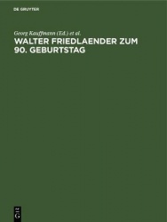 Walter Friedlaender Zum 90. Geburtstag - Eine Festgabe Seiner Europäischen Schüler, Freunde Und Verehrer