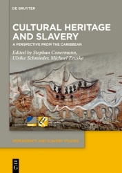 Cultural Heritage and Slavery - A Perspective from the Caribbean